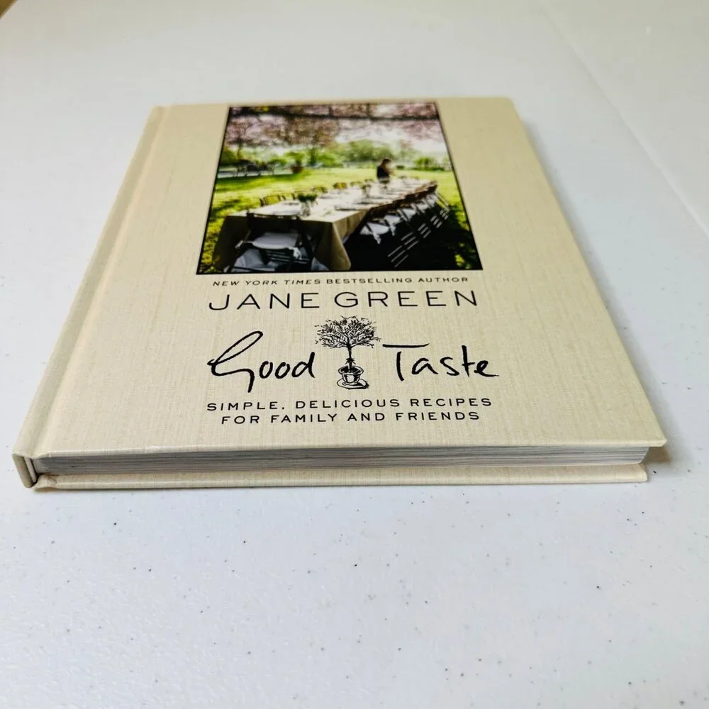 Jane Green Good Taste Simple Delicious Recipes for Family and Friends Cook Book